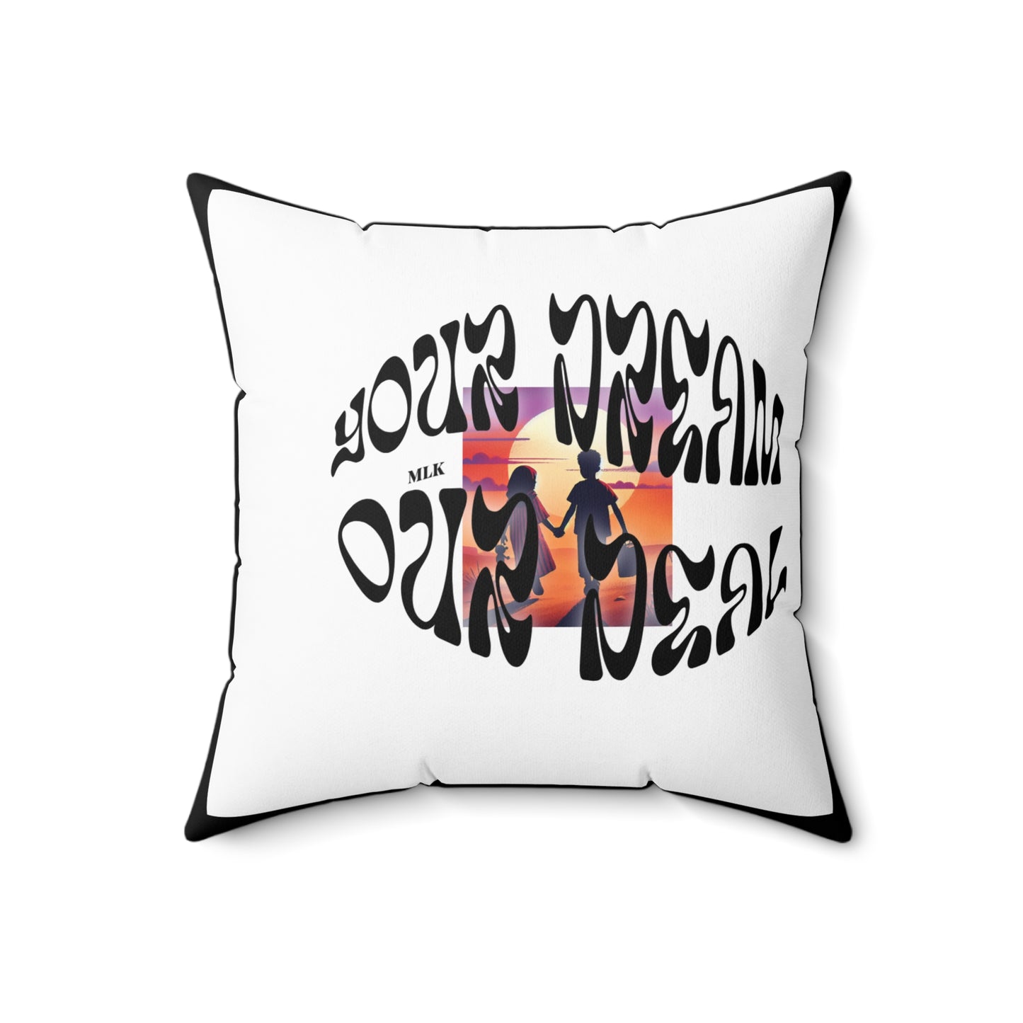 Spun Polyester Square Pillow(Your Dream, Our Deal) - Black History Month Product