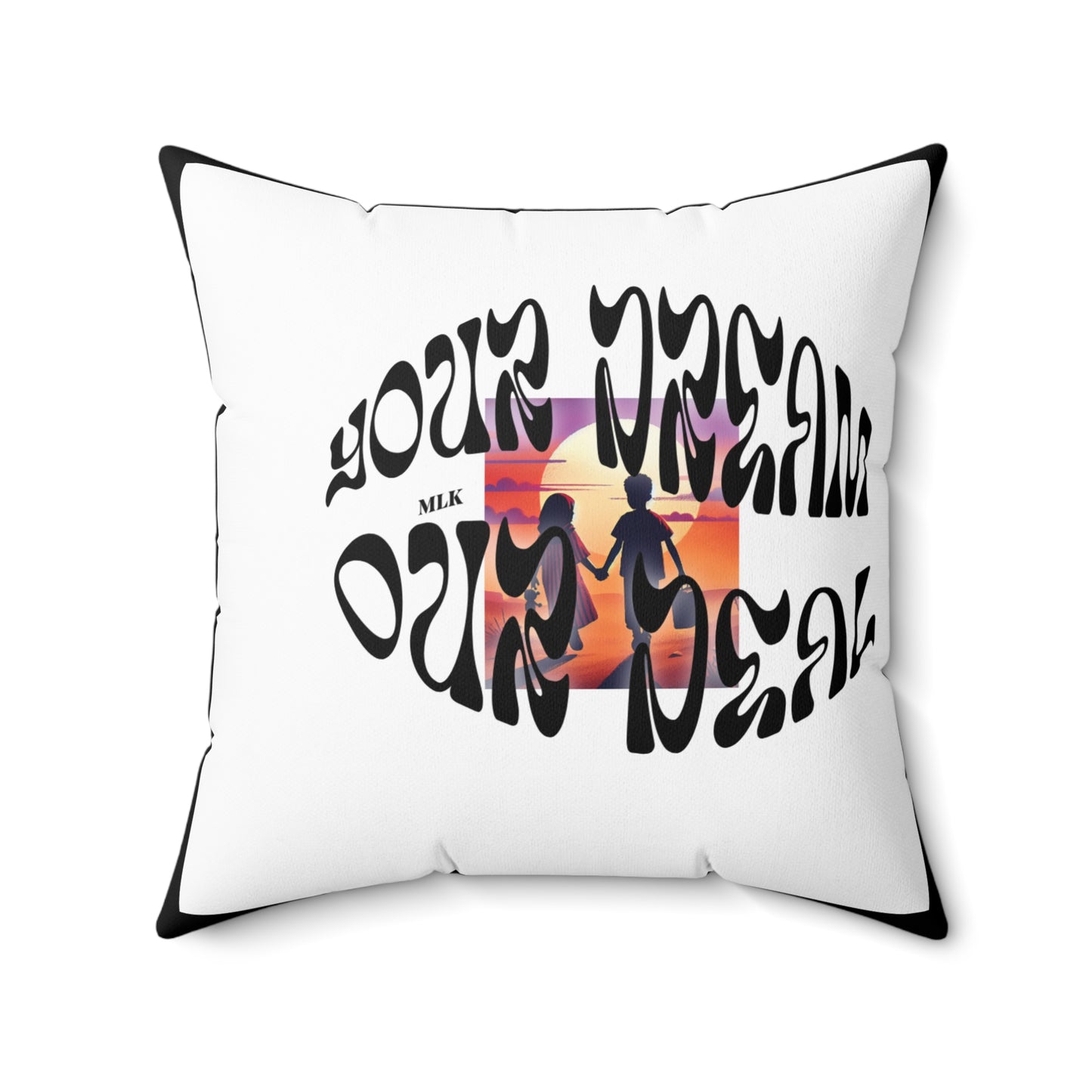 Spun Polyester Square Pillow(Your Dream, Our Deal) - Black History Month Product